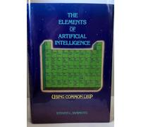 The Elements of Artificial Intelligence: Using Common LISP (Principles of Computer Science Series)