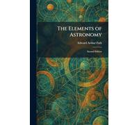 The Elements of Astronomy: Second Edition