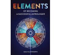 The Elements of Becoming a Successful Astrologer