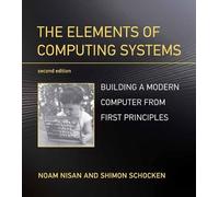 The Elements of Computing Systems by Noam Nisan, Shimon Schocken - 9780262539807