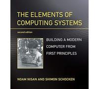 The Elements of Computing Systems, second editi. Nisan, Schocken