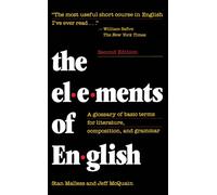 The Elements of English: A Glossary of Basic Terms for Literature, Composition, and Grammar