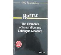 The Elements of Integration and Lebesque Measure