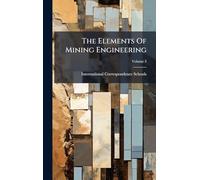 The Elements Of Mining Engineering