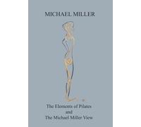 The Elements of Pilates and The Michael Miller View