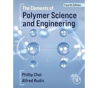 The Elements of Polymer Science and Engineering