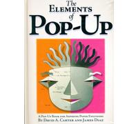 The Elements Of Pop-up : A Pop-Up Book for Aspiring Paper Engineers