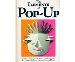 The Elements Of Pop-up : A Pop-Up Book for Aspiring Paper Engineers