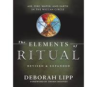 The Elements of Ritual: Air, Fire, Water, and Earth in the Wiccan Circle