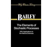 The Elements of Stochastic Processes