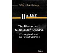 The Elements of Stochastic Processes with Applications to the Natural Sciences (English) 1st Edition