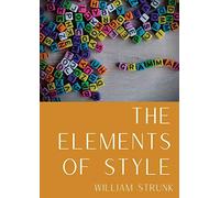 The Elements of Style: An American English writing style guide in numerous editions comprising eight "elementary rules of usage", ten "elementary ... commonly misused", and a list of 57 "words o