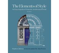 The Elements of Style: An Encyclopedia of Domestic Architectural Detail