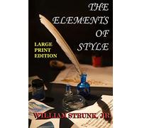 The Elements of Style - Large Print Edition: The Original Version