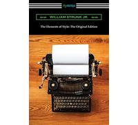The Elements of Style: The Original Edition