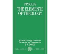 The Elements of Theology: A Revised Text with Translation, Introduction, and Commentary (Clarendon Paperbacks) by Proclus (1995-08-10)