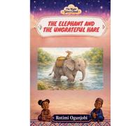 The Elephant and the Ungrateful Hare: 8 (The Magic Story Cloud)