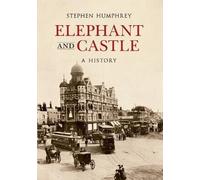 The Elephant & Castle: A History (Paperback) - Common