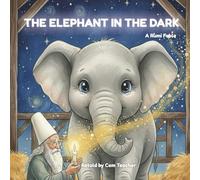 The Elephant in the Dark: A Rumi Fable (Wisdom Tales from Rumi)