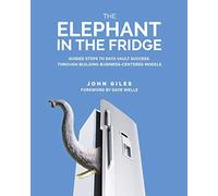 The Elephant in the Fridge: Guided Steps to Data Vault Success through Building Business-Centered Models