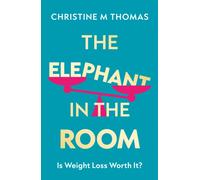 The Elephant in the Room : Is Weight Loss Worth It?
