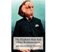 The Elephant Man And Other Reminiscences