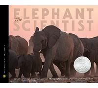 The Elephant Scientist (Scientists in the Field)