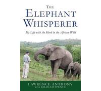 [ THE ELEPHANT WHISPERER MY LIFE WITH THE HERD IN THE AFRICAN WILD ] By Anthony, Lawrence ( AUTHOR ) May-2012[ Paperback ]