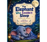The Elephant Who Couldn't Sleep: A Gentle Bedtime Story About Finding Sweet Dreams (Jungle animal Adventure Stories)