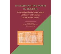 The Elephantine Papyri in English: Three Millennia of Cross-Cultural Continuity and Change, Second Revised Edition (Studies in Near Eastern Archaeology and Civilisation)