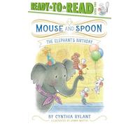 The Elephant's Birthday: Ready-To-Read Level 2 (Mouse and Spoon)