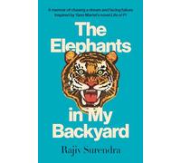 The Elephants in My Backyard: A Memoir of Chasing a Dream and Facing Failure