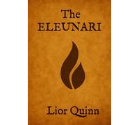 The Eleunari: The Flame That Remembers (The Flame Chronicles)