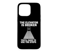 The Elevator Is Broken -Fun Sobriety Anniversary AA NA Sober Case for iPhone 15 Pro Max