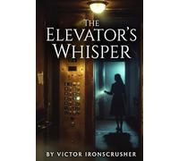 The Elevator’s Whisper: Una aventura en inglés de ritmo pausado sobre la memoria, la resistencia y la identidad | Lectura graduada nivel A1-A2 para estudiantes de idiomas