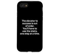 The Elevator To Success Is Out Of Order - Funny Motivational Case for iPhone SE (2020) / 7 / 8