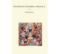 The Eleven Comedies, Volume 2 (Classic Books)