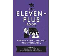 The Eleven-Plus Book: Genuine Exam Questions From Yesteryear
