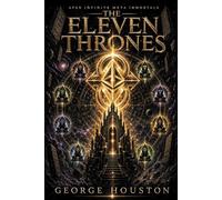The Eleven Thrones: The Dimensional Reckoning (Apex Infinite Meta Immortals)