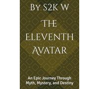 The Eleventh Avatar: An Epic Journey Through Myth, Mystery, and Destiny