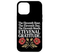 The Eleventh Hour The Eleventh Day Veterans Day Case for iPhone 12 Pro Max