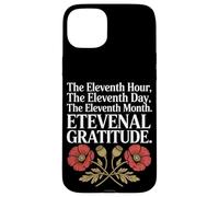 The Eleventh Hour The Eleventh Day Veterans Day Case for iPhone 15 Plus