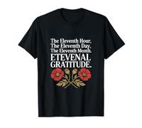 The Eleventh Hour The Eleventh Day Veterans Day T-Shirt