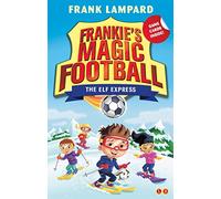 Frankie's Magic Football: The Elf Express : Book 17