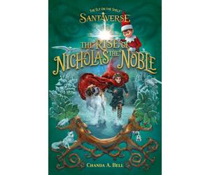 The Elf On The Shelf Santaverse: The Rise Of Nicholas The Noble