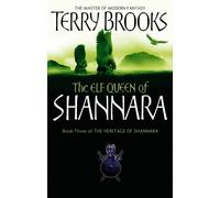 The Elf Queen Of Shannara : The Heritage of Shannara, book 3
