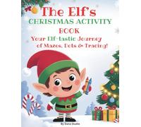 The Elf’s Christmas Activity Book for Kids Ages 4-8, 85 Single - Sided Mazes, Dot-to-Dots, Letter Tracing & Find the Differences Puzzles, Premium Holiday Gift for Boys & Girls