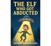 The Elf Who Got Abducted