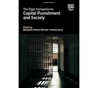 The Elgar Companion to Capital Punishment and Society
