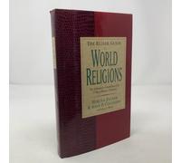 The Eliade Guide to World Religions: The Authoritative Compendium of the 33 Major Religions